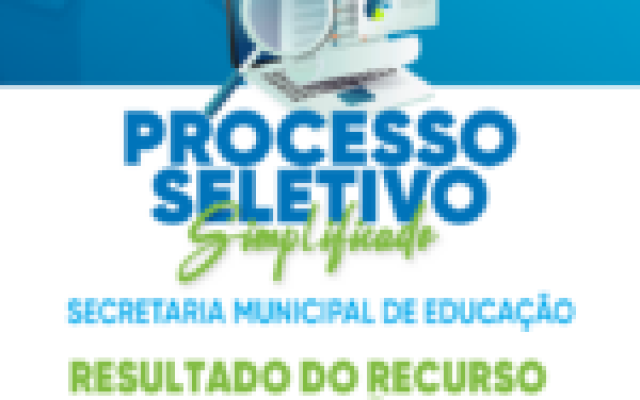 SEMED divulga resultado do recurso e classificação final do Processo Seletivo 