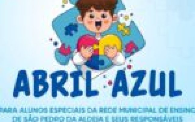 Secretaria de Educação de São Pedro da Aldeia celebra “Abril Azul” com evento inclusivo na quarta (15)