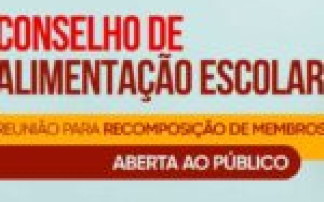 Encontro para recomposição do Conselho Municipal de Alimentação Escolar acontece nesta quinta-feira (05)